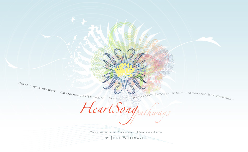HeartSong Pathways: Energetic and Shamanic Healing Arts by Jeri Birdsall